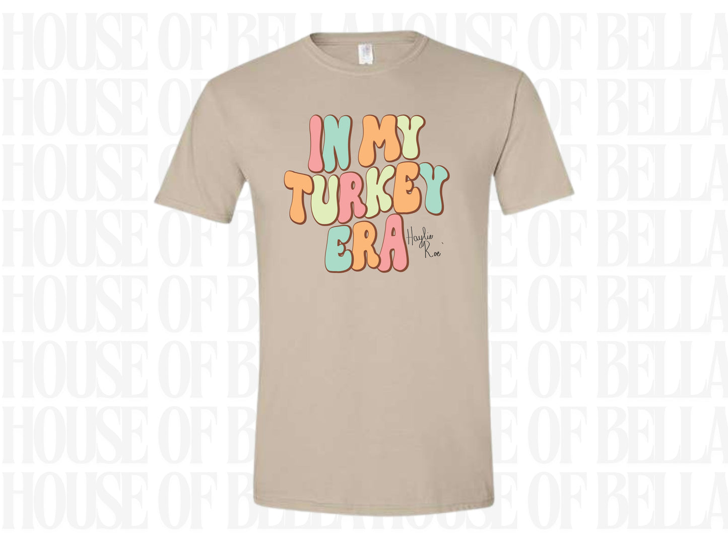 In My Turkey Era Tshirt