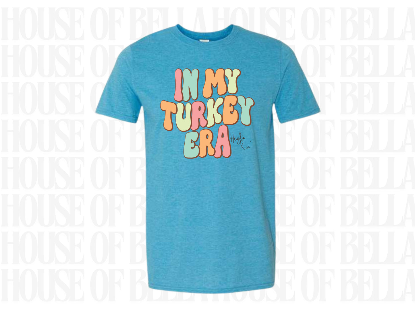 In My Turkey Era Tshirt