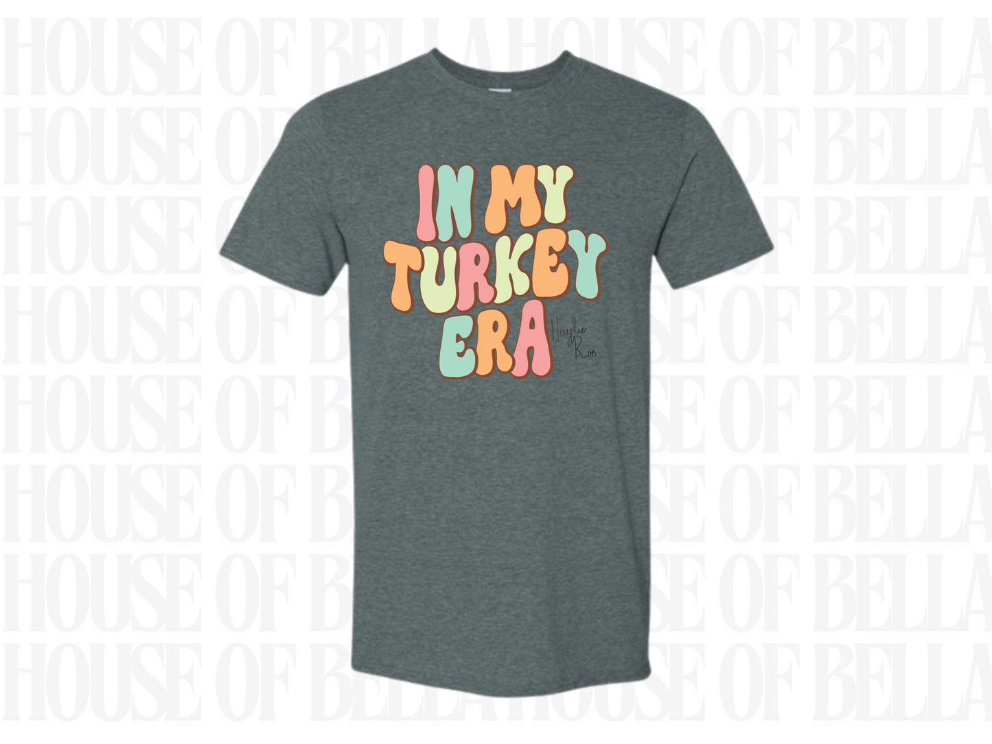 In My Turkey Era Tshirt