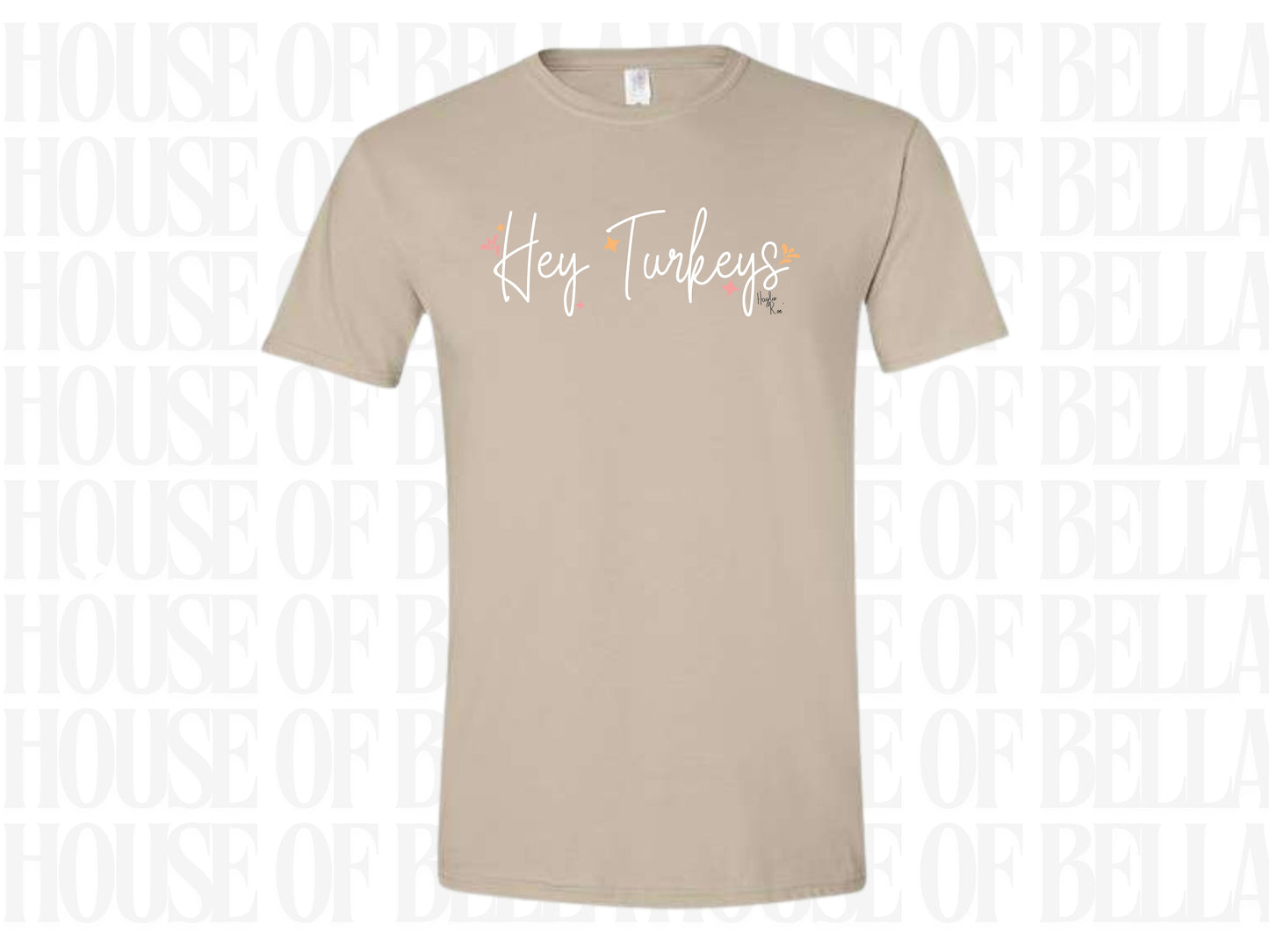 Hey Turkeys Tshirt