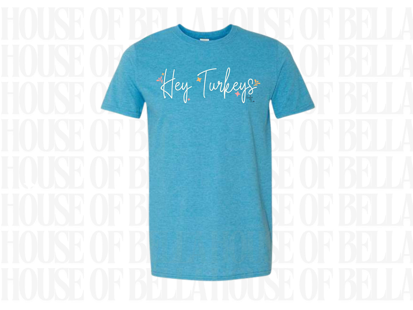 Hey Turkeys Tshirt