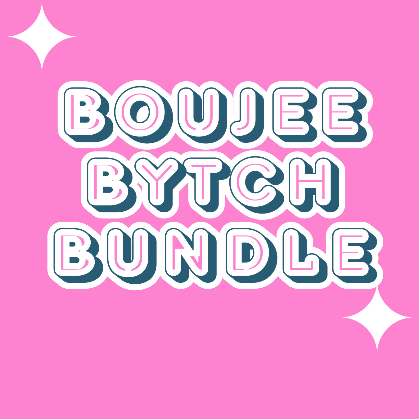 Boujee Bytch Bundle