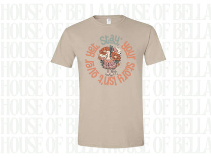 Stay; Mental Health Tshirt