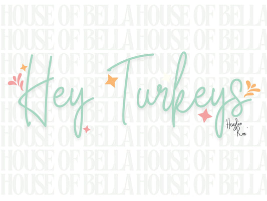 Hey Turkeys Sticker