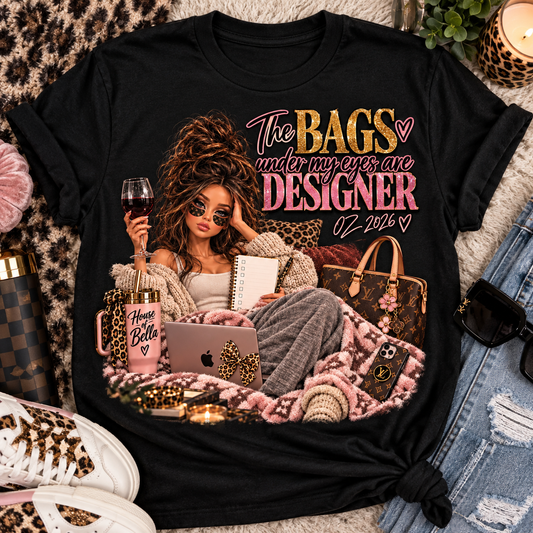The bags under my eyes are designer