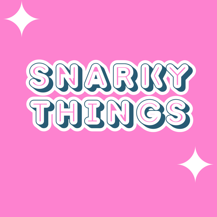 Snarky Things Grab bag of 2