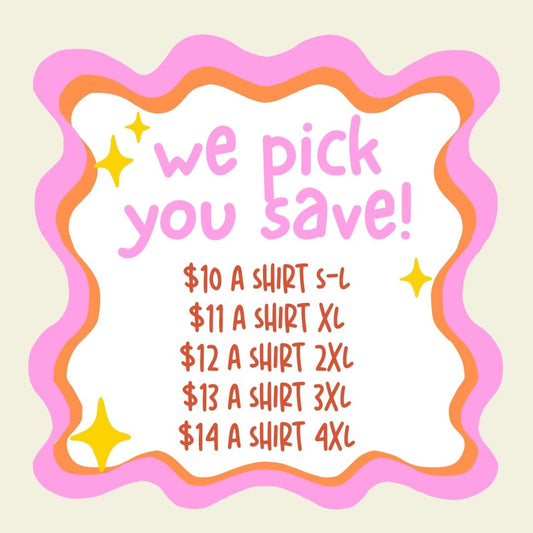 We Pick You Save Shirt-PACK OF 5